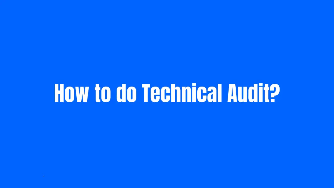 how to do technical audit