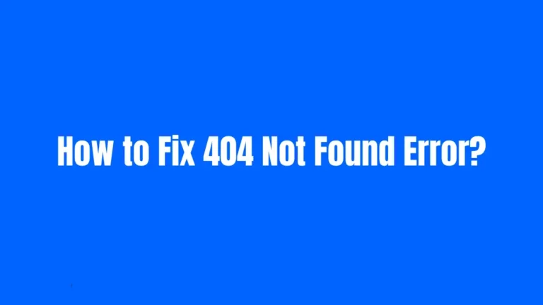 How to Fix 404 Not Found Error